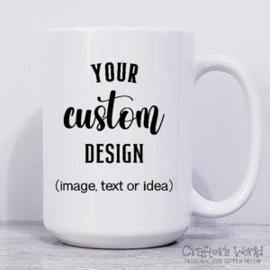 Crafter's World Design Your Own Custom Mug 15oz