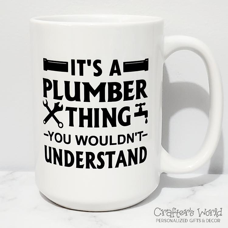 Crafter's World Mug It's A Plumber Thing