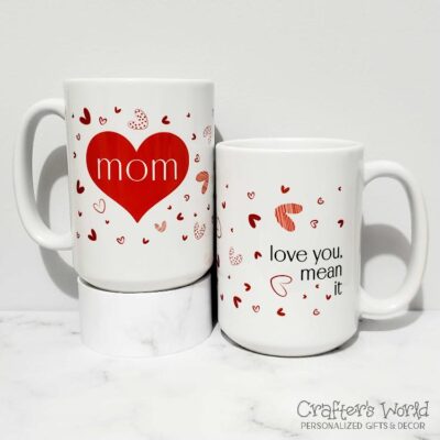Crafter's World mom love you mean it Mug
