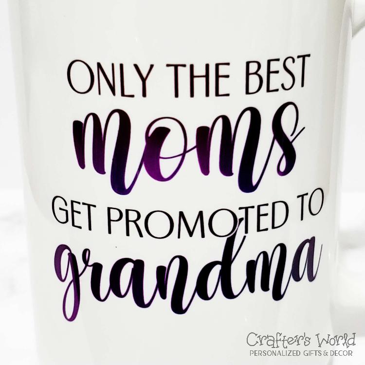 Crafter's World Custom Mug Only The Best Moms Get Promoted To grandma Close Up